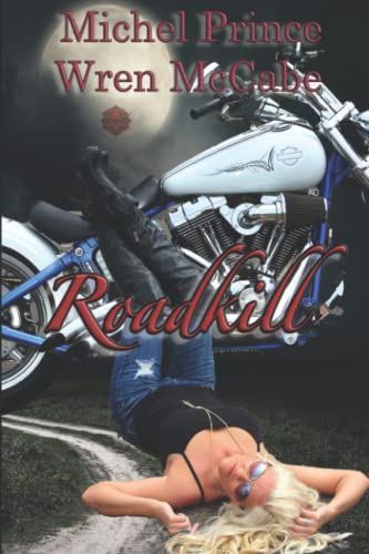 Beispielbild fr Roadkill: Steel MC Montana Charter Book One zum Verkauf von Lucky's Textbooks