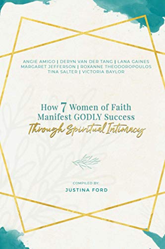 Stock image for How 7 Women of Faith Manifest Godly Success through Spiritual Intimacy for sale by Lucky's Textbooks