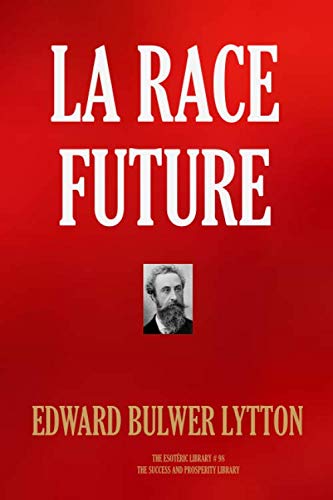9781701060685: LA RACE FUTURE (THE ESOTERIC LIBRARY)