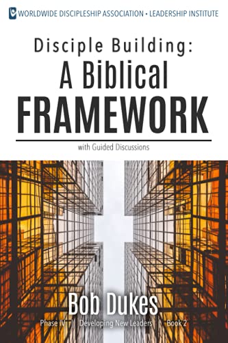 Stock image for Disciple Building: a Biblical Framework : With Guided Discussions for sale by Better World Books