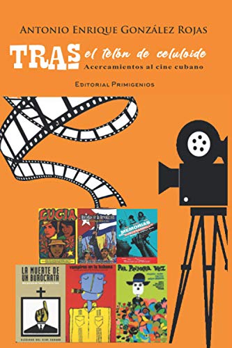 Imagen de archivo de Tras el telón del celuloide: Acercamientos al cine cubano Editorial Primigenios (Spanish Edition) a la venta por Lucky's Textbooks