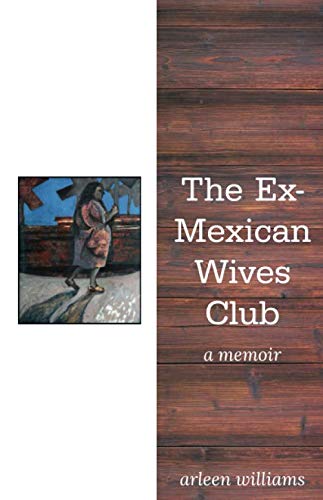 Stock image for The Ex-Mexican Wives Club: A Memoir for sale by SecondSale