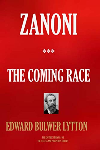 9781701101944: Zanoni & The Coming Race (The Esoteric Collection)