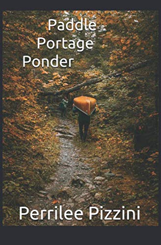 Stock image for Paddle Portage Ponder for sale by SecondSale