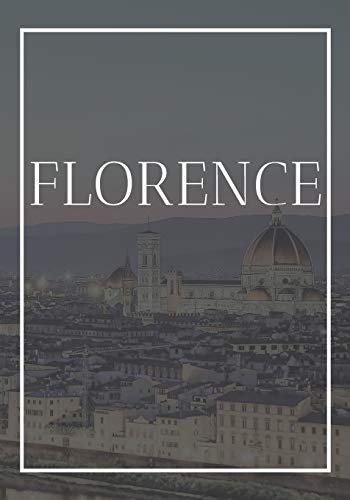Imagen de archivo de Florence: A decorative book for coffee tables, end tables, bookshelves and interior design styling | Stack Italy city books to add decor to any room. . or as a gift for interior design savvy people a la venta por -OnTimeBooks-