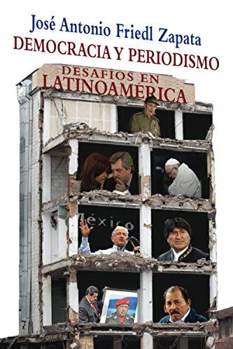Beispielbild fr Democracia y periodismo: Desafos en latinoamrica (Spanish Edition) zum Verkauf von Lucky's Textbooks