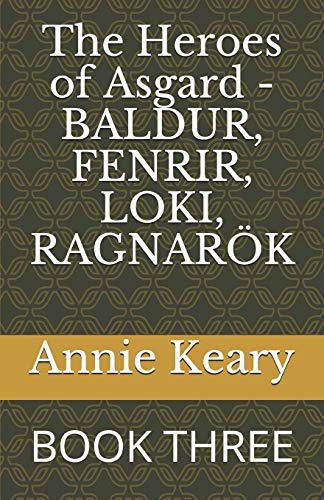 9781701185128: The Heroes of Asgard - BALDUR, FENRIR, LOKI, RAGNARK: BOOK THREE