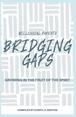 Beispielbild fr Millennial Parents Bridging GAPS: Growing in the Fruit of the Spirit zum Verkauf von Big River Books