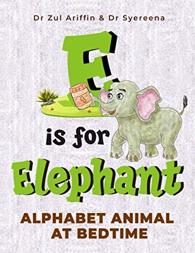 Imagen de archivo de E is for Elephant Alphabet Animal at bedtime: Learn Alphabet and Animal in a fun way a la venta por Revaluation Books