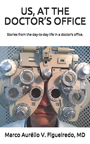 Imagen de archivo de US, AT THE DOCTOR?S OFFICE: Stories from the day-to-day life in a doctor?s office. a la venta por Lucky's Textbooks
