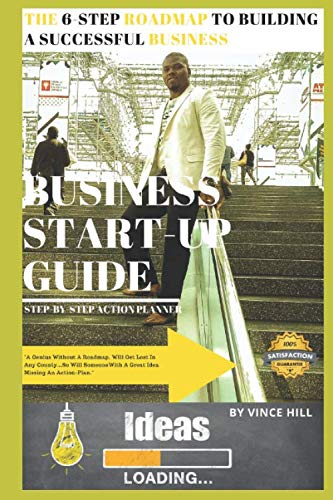 Stock image for The 6-Step Roadmap To Building A successful Business: Start-up Guide for sale by Revaluation Books