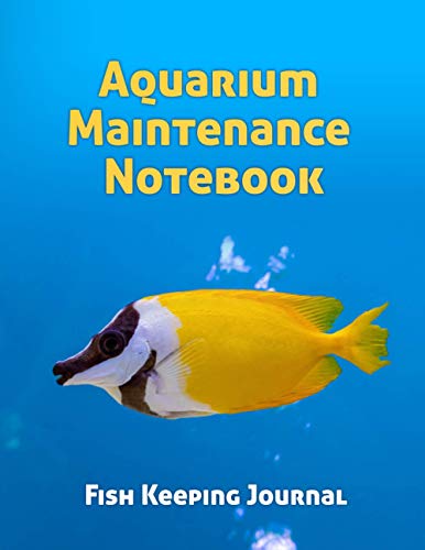 Beispielbild fr Aquarium Maintenance Notebook Fish Keeping Journal: Tank Aquarium Log Book | Tropical Fish zum Verkauf von WorldofBooks