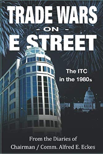 Stock image for Trade Wars on E Street: The ITC in the 1980s for sale by Revaluation Books