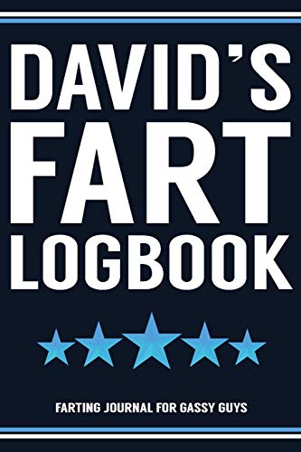 Stock image for David's Fart Logbook Farting Journal For Gassy Guys: David Name Gift Funny Fart Joke Farting Noise Gag Gift Logbook Notebook Journal Guy Gift 6x9 for sale by Revaluation Books