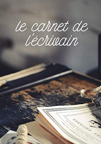 Beispielbild fr Carnet de l'crivain: Cahier dcriture - idal pour cadeau de Nol et anniversaire | format 7*10 pouces 100 pages zum Verkauf von Revaluation Books