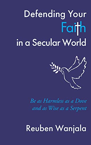 Beispielbild fr Defending Your Faith in a Secular World zum Verkauf von THE SAINT BOOKSTORE