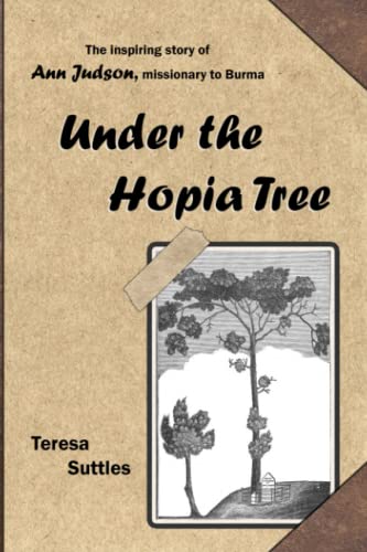 Imagen de archivo de Under the Hopia Tree: The Life of Ann Judson a la venta por ThriftBooks-Dallas