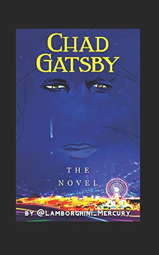 Imagen de archivo de Chad Gatsby: The Novel a la venta por ThriftBooks-Atlanta