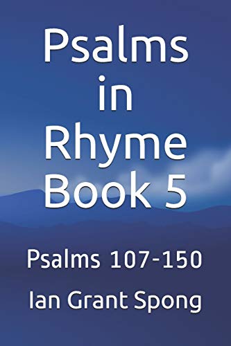 Imagen de archivo de Psalms in Rhyme Book 5: Psalms 107-150 a la venta por THE SAINT BOOKSTORE