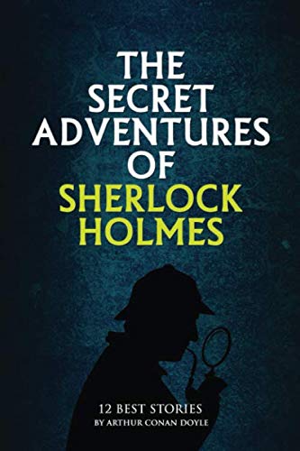 Stock image for The Secret Adventures of Sherlock Holmes: 12 Best Stories for sale by Revaluation Books