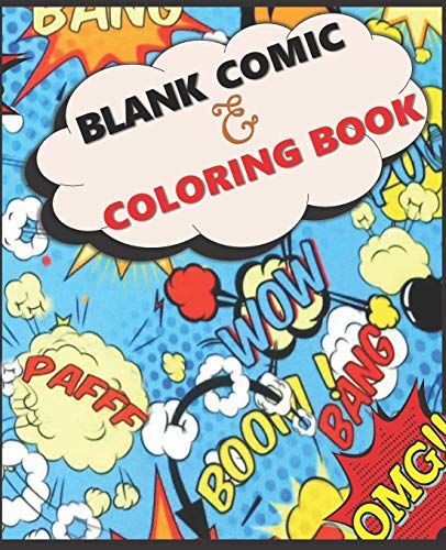 Stock image for Blank Comic & Coloring Book: Kids 8-12 Years Create Their Own Story Draw Superhero Cartoon Practice Art Storyboard Coloring Sketch Notebook designed for Young Teen Boy Girl & Adults for sale by Ergodebooks