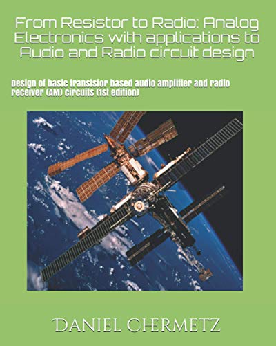 Beispielbild fr From Resistor to Radio: Analog Electronics with applications to Audio and Radio circuit design zum Verkauf von Reuseabook