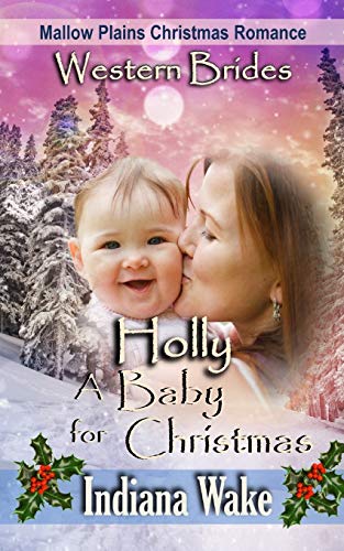 Imagen de archivo de Holly - A Baby for Christmas (Mallow Plains Christmas Romance) a la venta por Lucky's Textbooks