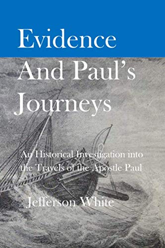 Stock image for Evidence and Paul's Journeys: An Historical Investigation into the Travels of the Apostle Paul for sale by Revaluation Books