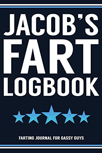 Stock image for Jacob's Fart Logbook Farting Journal For Gassy Guys: Jacob Name Gift Funny Fart Joke Farting Noise Gag Gift Logbook Notebook Journal Guy Gift 6x9 for sale by Revaluation Books