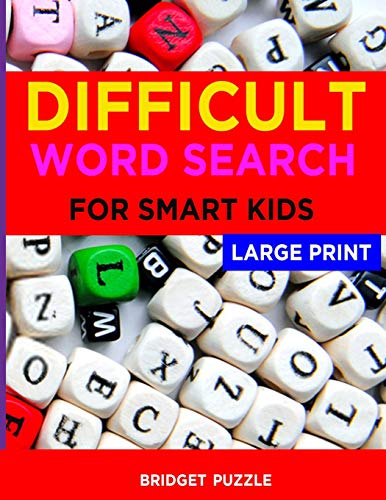 Stock image for Difficult Word Search For Smart Kids: 50 Large Print Word Find Puzzles for Smart Kids and Adults: Jumbo Word Search Puzzle Book (8.5"x11") (Word Search Puzzle Books) for sale by Lucky's Textbooks