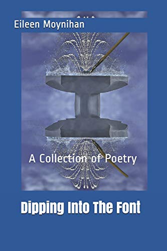 Stock image for Dipping Into The Font: A Collection of Poetry for sale by Lucky's Textbooks