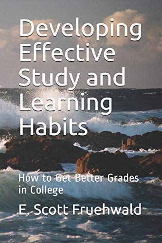 Imagen de archivo de Developing Effective Study and Learning Habits: How to Get Better Grades in College a la venta por Lucky's Textbooks