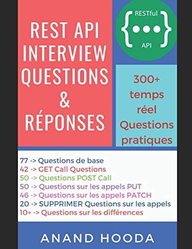 Stock image for API REST Questions et rponses d'entrevue: Questions et rponses d'entrevue d'API REST Automation (French Edition) for sale by Lucky's Textbooks