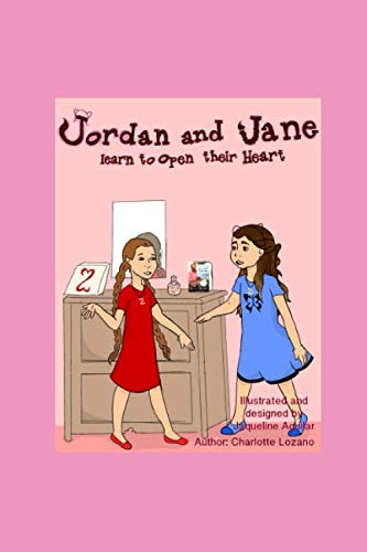 Stock image for Jordan And Jane Learn To Open Their Heart. (Jordan And Jane Book Series) for sale by Revaluation Books