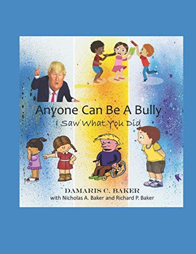 Imagen de archivo de Anyone Can Be A Bully: I Saw What You Did (Bully Bantor) a la venta por Revaluation Books