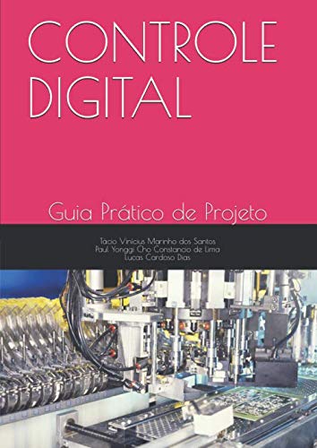 Stock image for CONTROLE DIGITAL: Guia Prtico de Projeto for sale by Revaluation Books