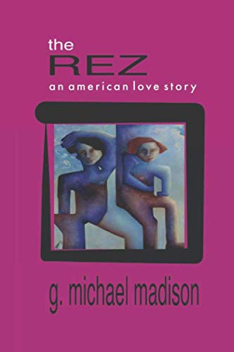 Beispielbild fr The Rez: An American Love Story zum Verkauf von Revaluation Books