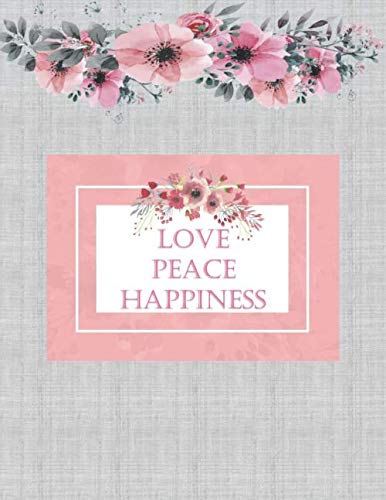 Imagen de archivo de Love Peace Happiness: 100 Page Blank Lined Notebook, Journal, or Diary 8.5x11 Glossy Pink Cover With Inspirational Quote "Love, Peace, Happiness" a la venta por Revaluation Books