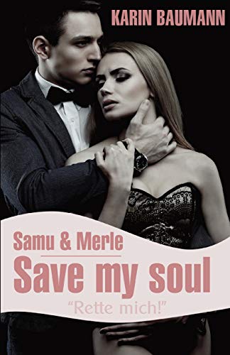 Imagen de archivo de Samu & Merle: Save my soul: Rette mich! (German Edition) a la venta por Lucky's Textbooks