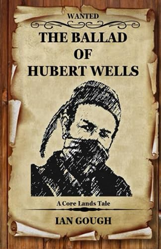 Stock image for The Ballad of Hubert Wells for sale by Revaluation Books