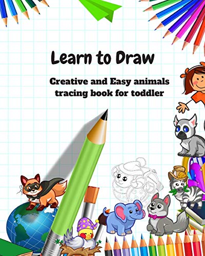 Imagen de archivo de Learn to Draw: Animal Drawing Book for Kids: Creative and Easy animals tracing book for toddler a la venta por ThriftBooks-Atlanta