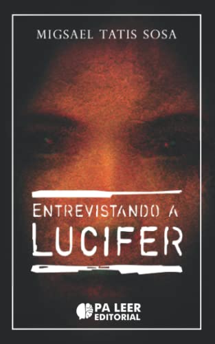 Imagen de archivo de Entrevistando a Lucifer a la venta por Revaluation Books