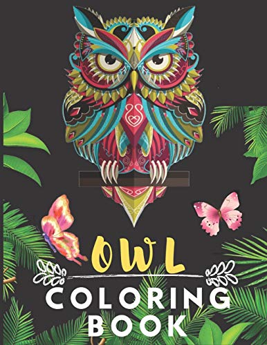 Stock image for Owl Coloring Book: Best Stress Buster Designs Owl Coloring Book For Adults, Children and Owl Gifts For Women, Girls and Owl Lovers for sale by Lucky's Textbooks