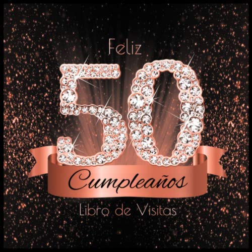 Feliz Cumple Ya Tienes 50 Años: Libro de Visitas para 50 Cumpleaños  (Spanish Edition) - Publicaciones, SVLA: 9781659121919 - AbeBooks