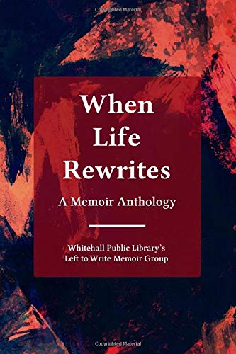 Stock image for When Life Rewrites: A Memoir Anthology for sale by ThriftBooks-Atlanta