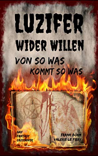 Stock image for Luzifer wider Willen: Von so was kommt so was for sale by Revaluation Books