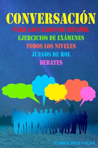 9781702116398: Conversacin, para las clases de espaol: Expresin oral en espaol, ejercicios de conversacin. (Spanish Edition)