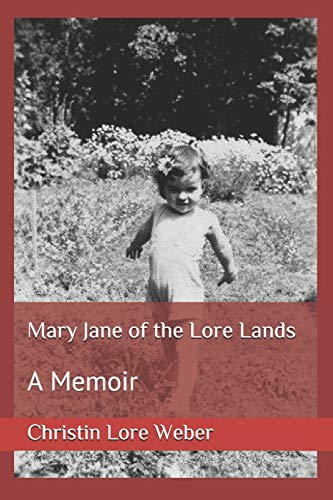 Stock image for Mary Jane of the Lore Lands: A Memoir for sale by Lucky's Textbooks