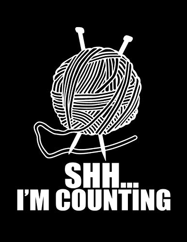 Stock image for SHH. I'M COUNTING Knitting Graph Paper 4:5: Funny Knitters Meme * Book to Create Knitting Patterns and Projects 8.5" x 11" 102 pages for sale by Lucky's Textbooks