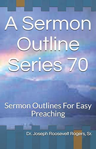 Beispielbild fr A Sermon Outline Series 70: Sermon Outlines For Easy Preaching zum Verkauf von Lucky's Textbooks